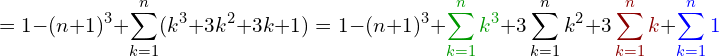 \[=1-(n+1)^3 +\sum_{k=1}^{n}(k^3+3k^2+3k+1)=1-(n+1)^3+\Z{\sum_{k=1}^{n}k^3}+3\sum_{k=1}^{n}k^2+3\BR{\sum_{k=1}^{n}k}+\B{\sum_{k=1}^{n}1}\]
